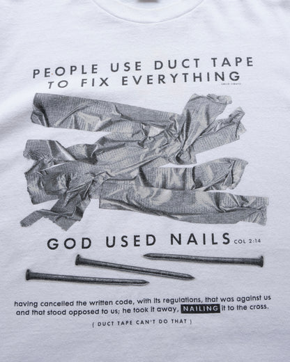 Solid Light “People Use Duct Tape To Fix Everything, God Used Nails” T-Shirt